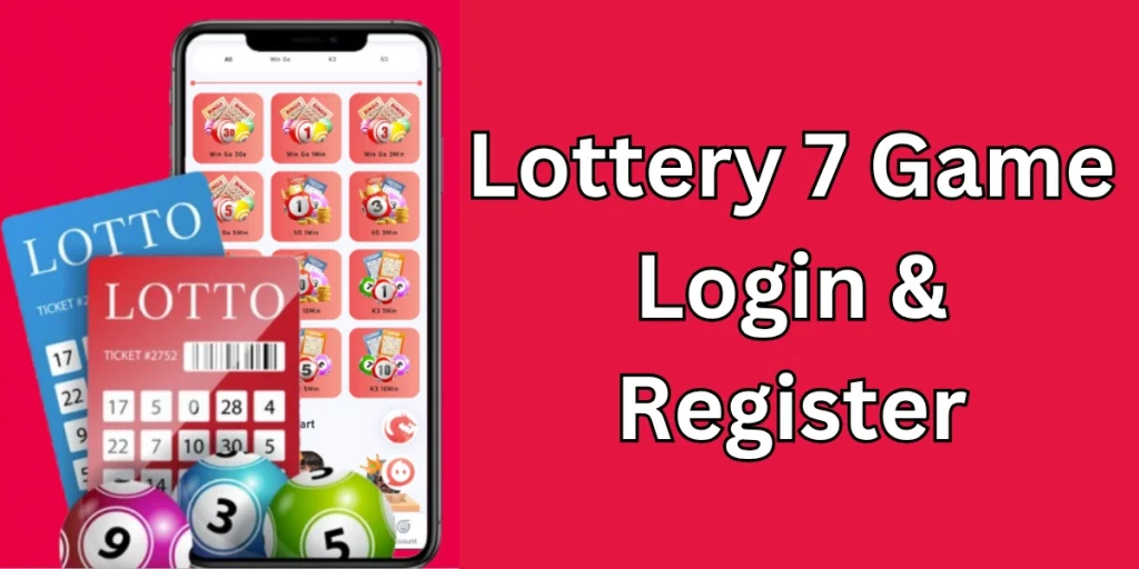 Lottery 7 Login &Register