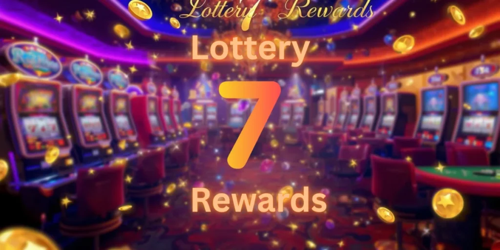 Lottery 7 Rewards